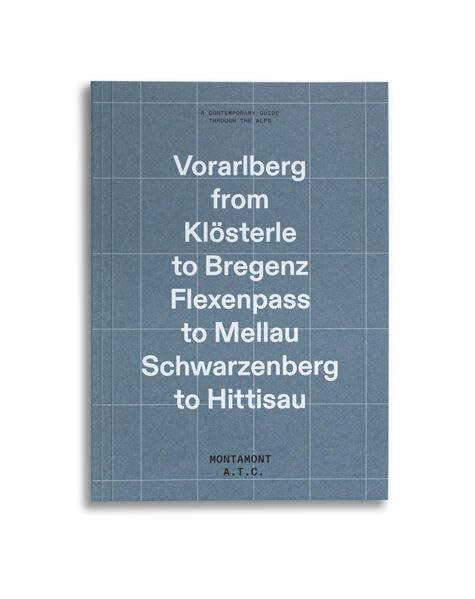 The Vorarlberg Guide: Vorarlberg from Klösterle to Bregenz Flexenpass to Mellau Schwarzenberg to Hittisau Leisure, Home & Garden