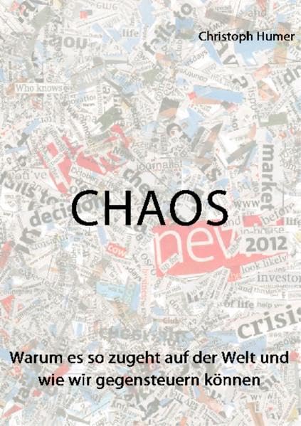 Chaos: Warum es so zugeht auf der Welt und wie wir gegensteuern können Lifestyle