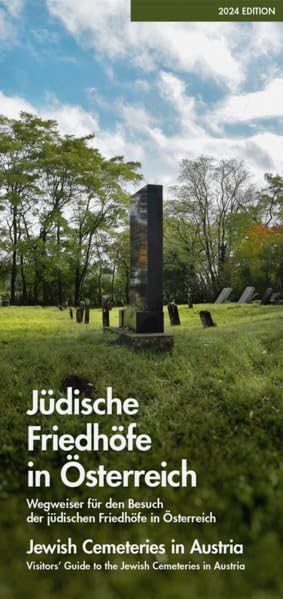 Jüdische Friedhöfe in Österreich| Jewish Cemeteries in Austria: Wegweiser für den Besuch der jüdischen Friedhöfe in Österreich | Visitors' Guide to the Jewish Cemeteries in Austria Law