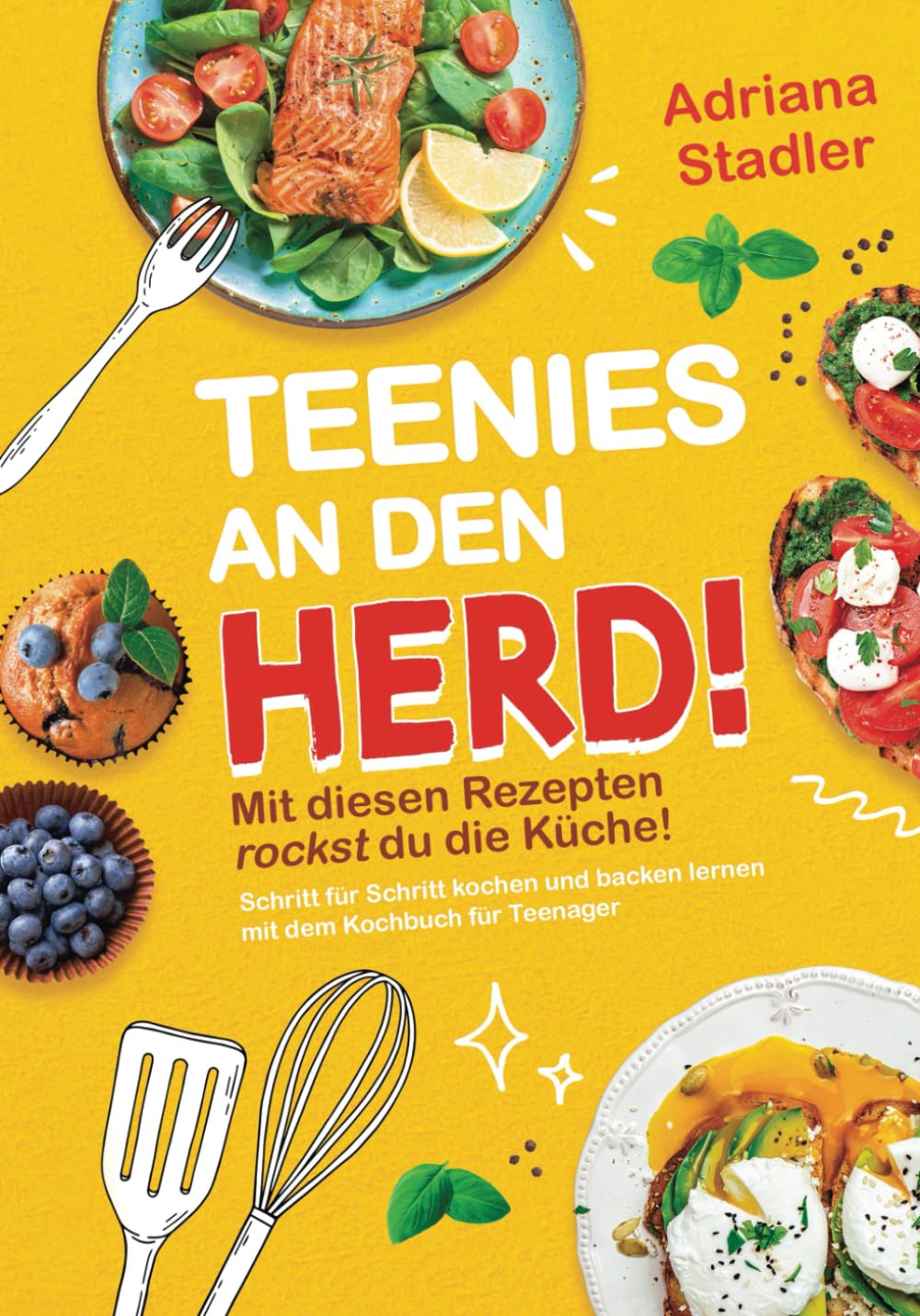 Teenies an den Herd! Mit diesen Rezepten rockst du die Küche! Schritt für Schritt kochen und backen lernen mit dem Kochbuch für Teenager Medicine