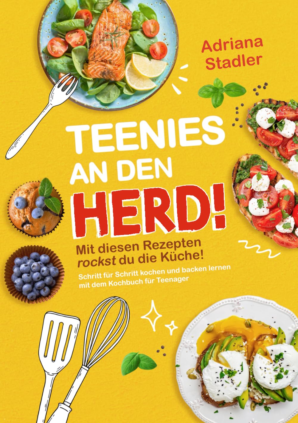 Teenies an den Herd! Mit diesen Rezepten rockst du die Küche! Schritt für Schritt kochen und backen lernen mit dem Kochbuch für Teenager Medicine