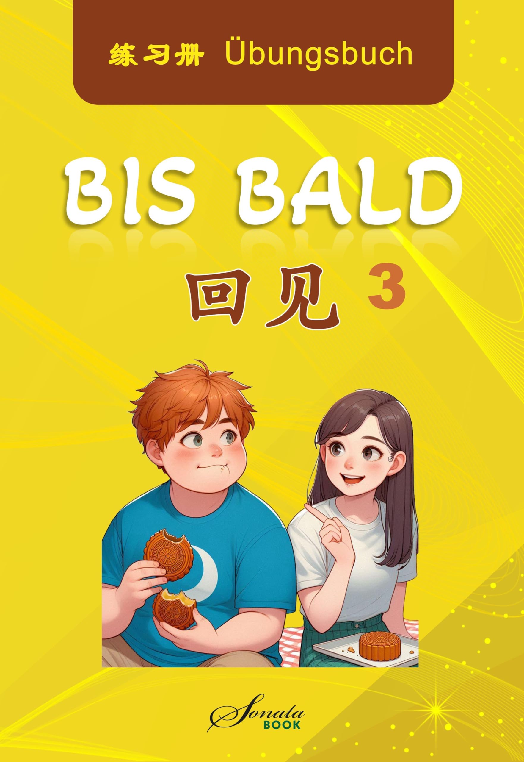 Chinesisch für Fortgeschrittene: Bis Bald 3 Übungsbuch Foreign Languages ​​& Dictionaries
