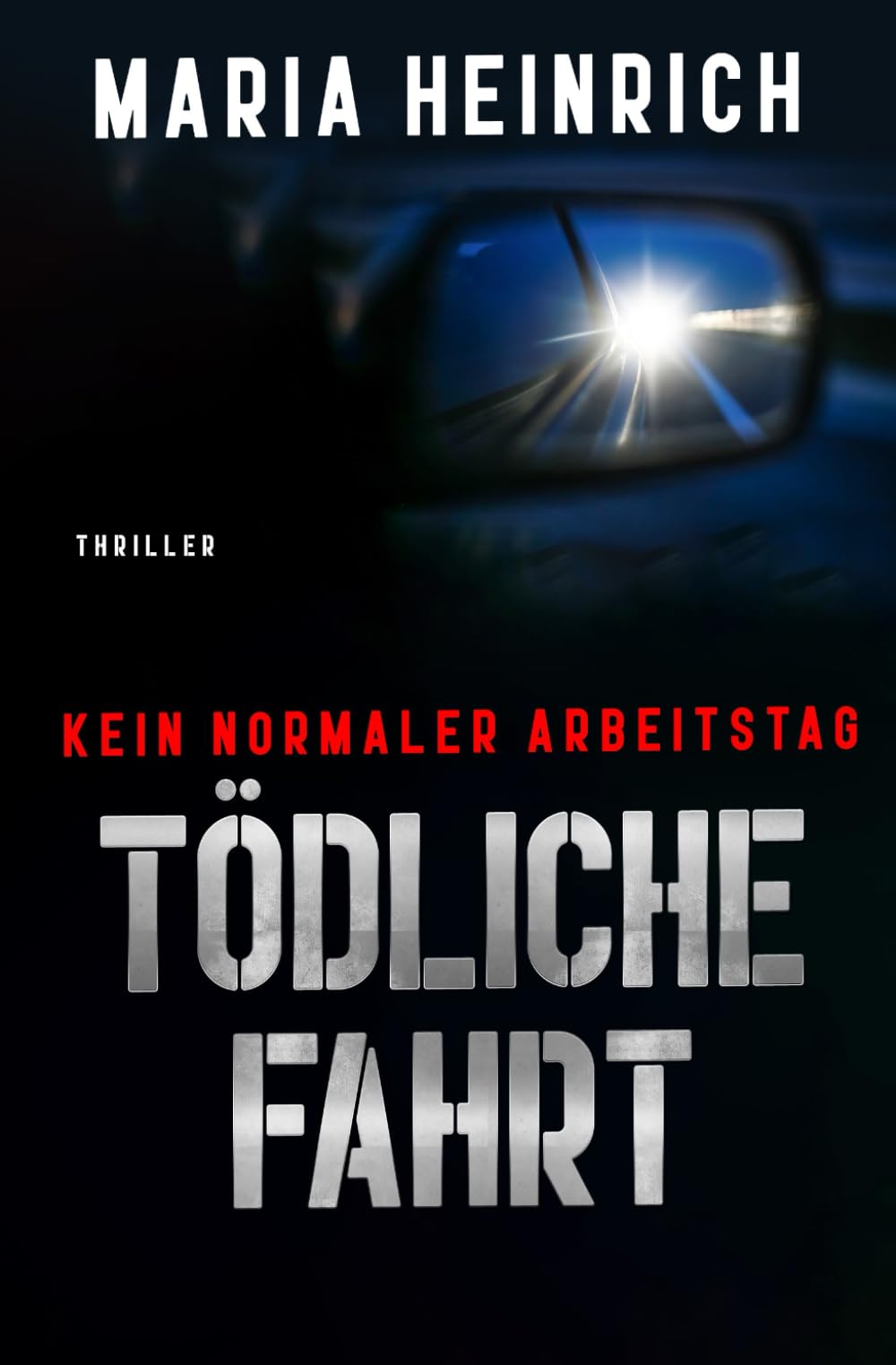 TÖDLICHE FAHRT - KEIN NORMALER ARBEITSTAG: THRILLER Action & Adventure