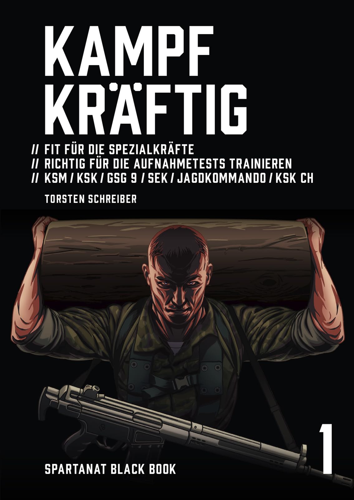 Kampfkräftig. Fit für die Spezialkräfte – SPARTANAT Black Book 1 Health, Nutrition & Fitness