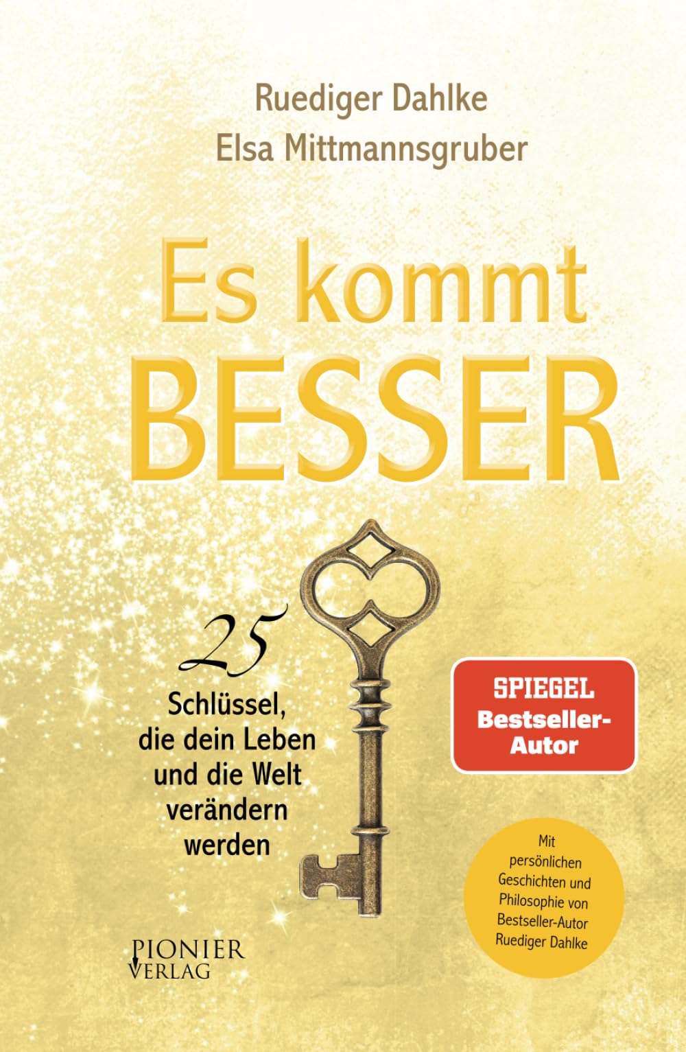 Es kommt BESSER: 25 Schlüssel, die dein Leben und die Welt verändern werden Philosophy