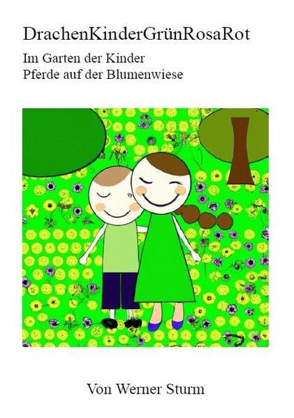DrachenKinderGrünRosaRot I: Im Garten der Kinder, Pferde auf der Blumenwiese book