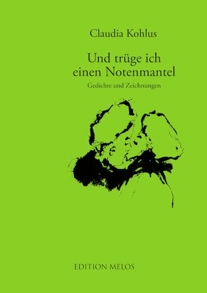 Und trüge ich einen Notenmantel: Gedichte und Zeichnungen Poetry
