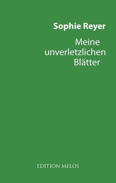 Meine unverletzlichen Blätter: Gedichte Poetry
