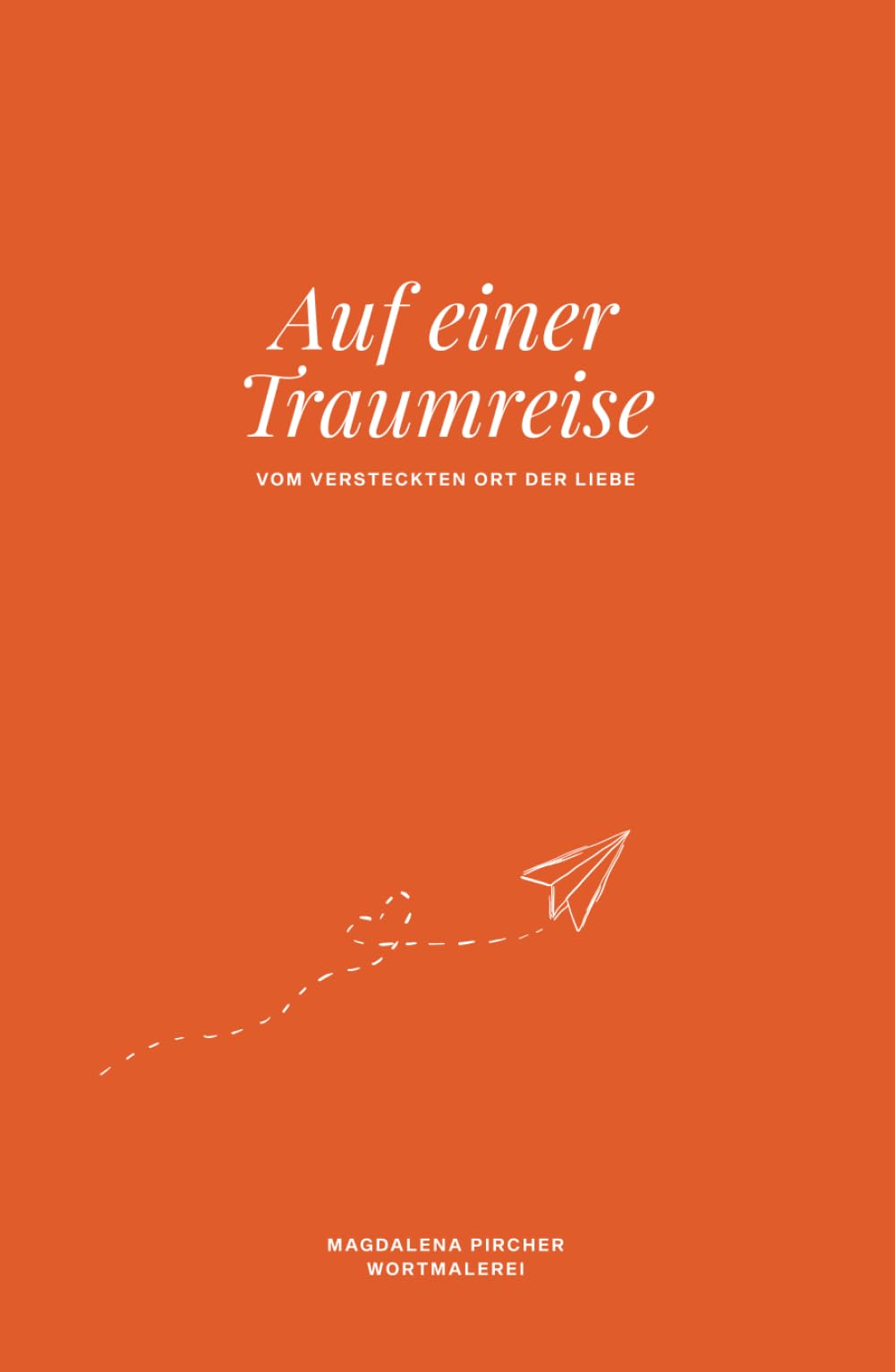 Auf einer Traumreise: Vom versteckten Ort der Liebe Philosophy