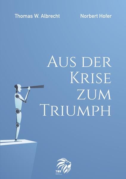Aus der Krise zum Triumph: Inspirierende Wege und praktische Anleitungen zur Bewältigung großer persönlicher Herausforderungen Psychology