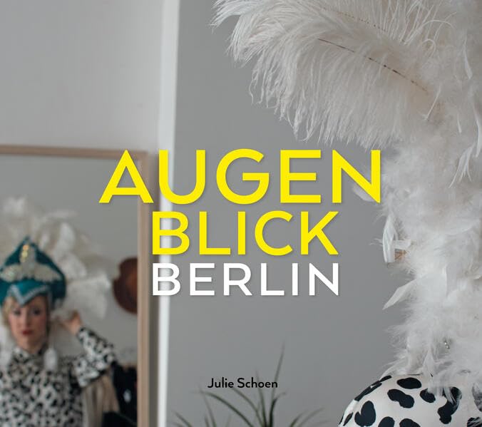Augenblick Berlin: Portraits der Stärke: Bildband Berliner Frauen in der Pandemie Photography