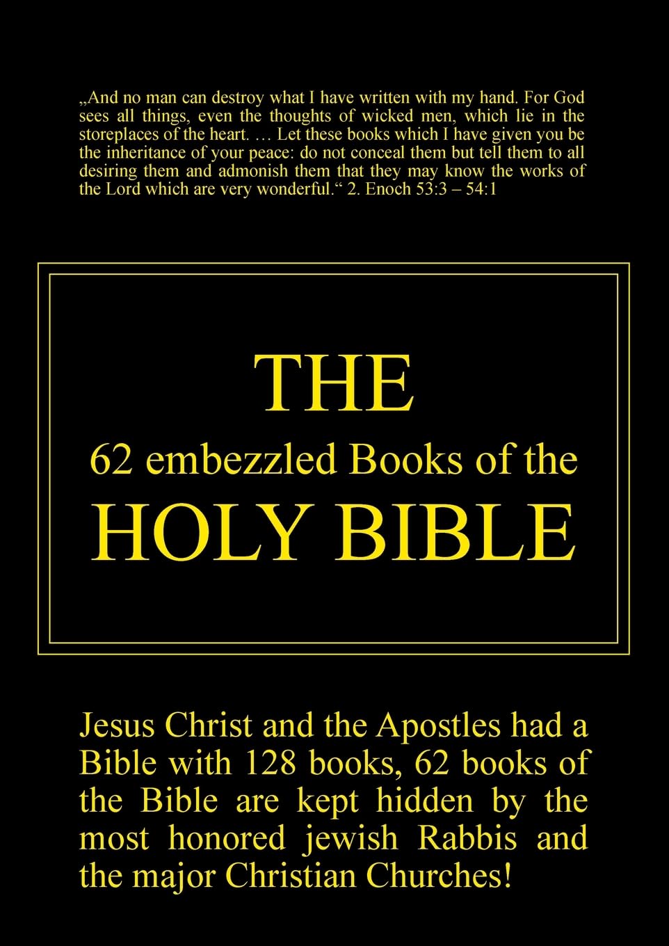 The 62 embezzled Books of the Holy Bible Politics & History