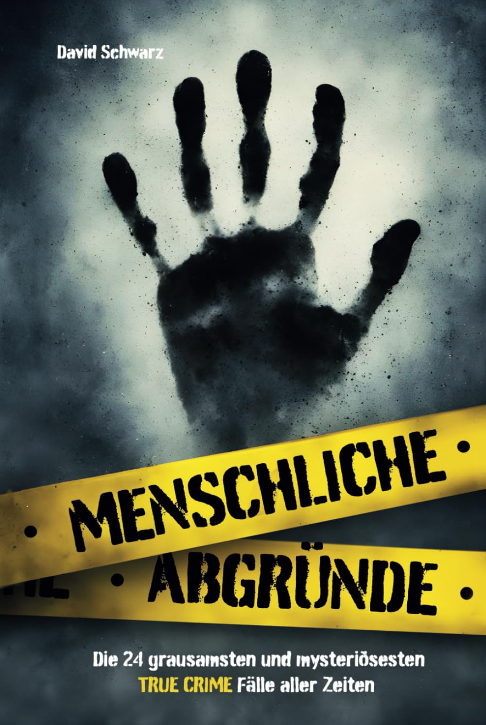 Menschliche Abgründe: Die 24 grausamsten und mysteriösesten True Crime Fälle aller Zeiten Politics & Society