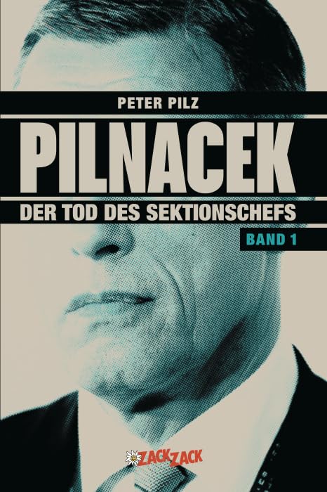 Pilnacek Band 1: Der Tod des Sektionschefs (Pilnacek: Der Tod des Sektionschefs und Spuren im Schlamm) Politics & History