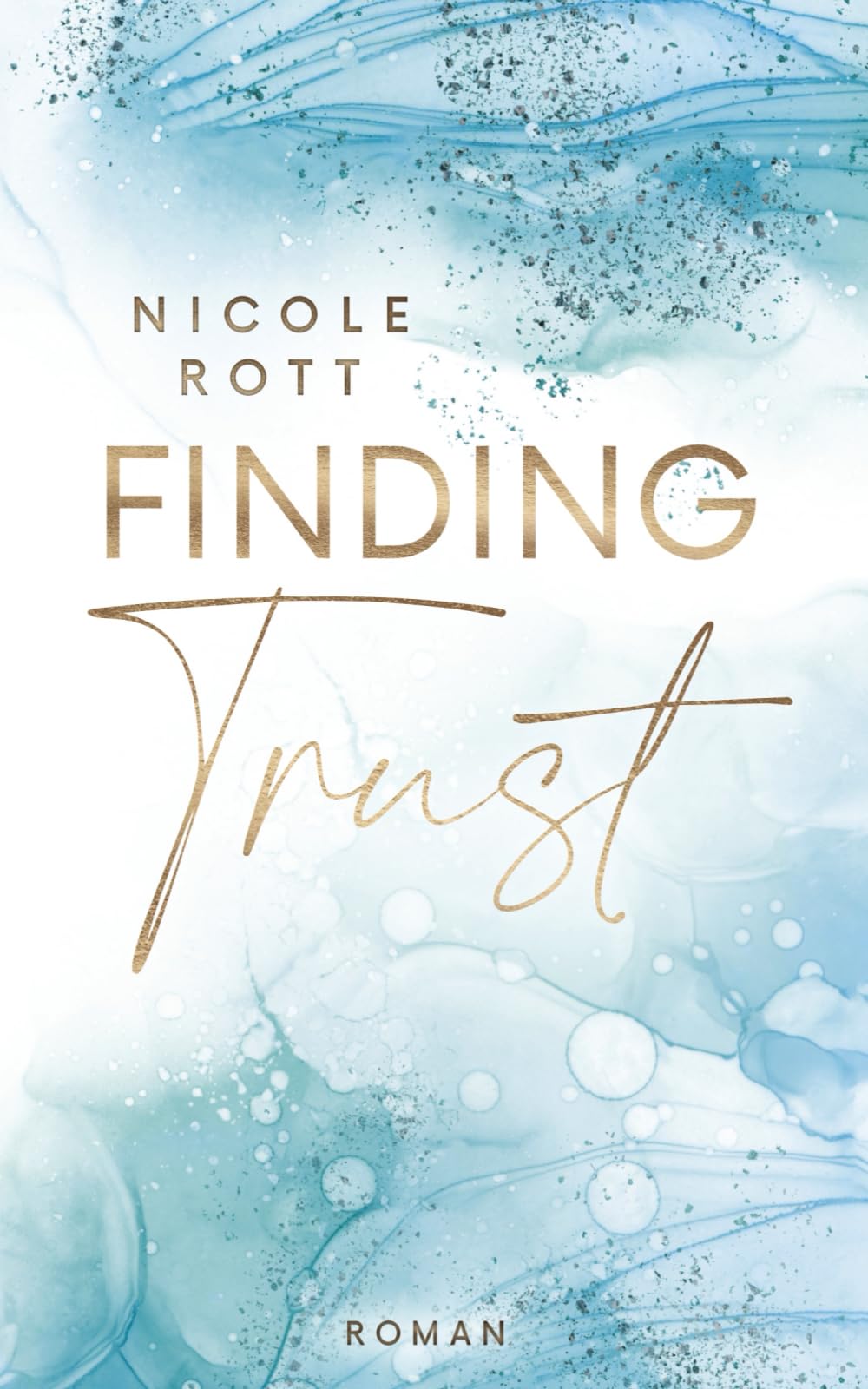 Finding Trust - Ivar: Wie viel Mut braucht es, ein gebrochenes Herz wieder zum Vertrauen zu bewegen? (Finding - Reihe, Band 1) Contemporary literature