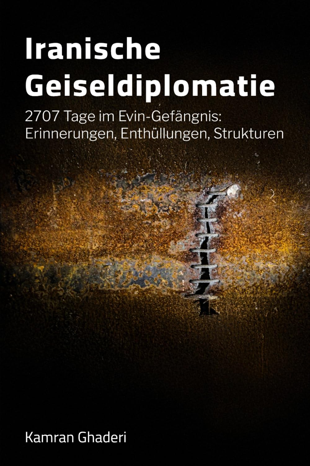 Iranische Geiseldiplomatie: 2707 Tage im Evin-Gefängnis – Erinnerungen, Enthüllungen, Strukturen Personalities