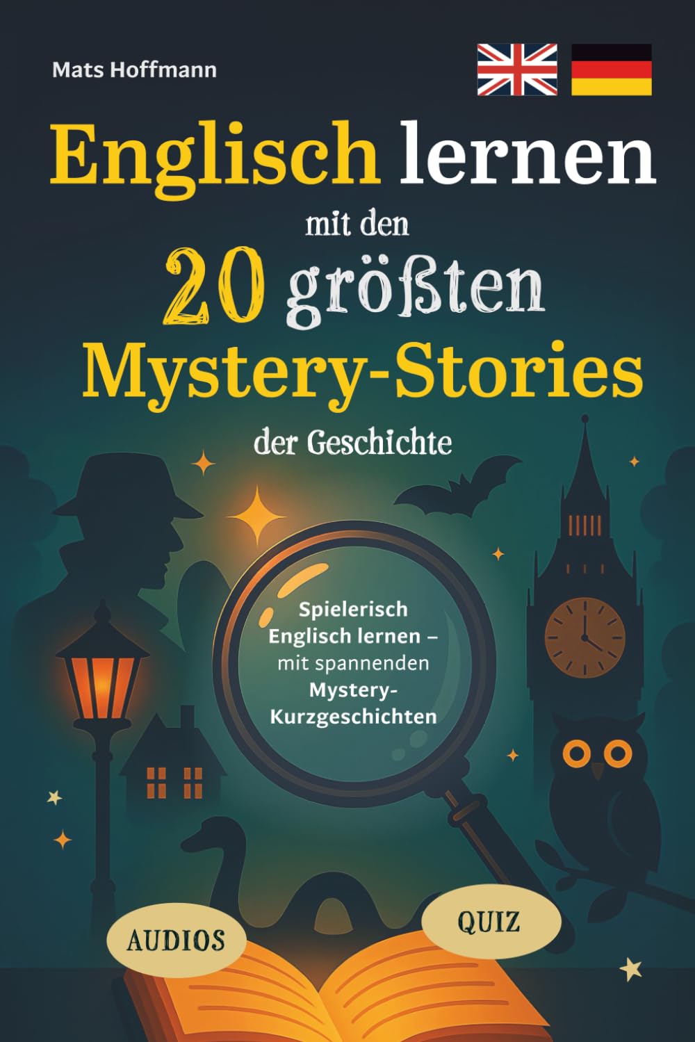 Englisch lernen mit den 20 größten Mystery-Stories der Geschichte: Spielerisch Englisch lernen mit spannenden Mystery-Kurzgeschichten (20 zweisprachige Geschichten, inkl. Audios, Vokabeln und Quiz) Study Guides