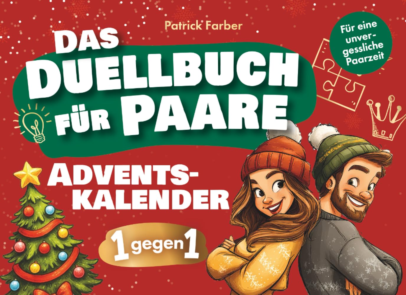 Das Adventskalender-Duellbuch für Paare: 24 Tage voller Spaß, Lachen und Zweisamkeit mit lustigen Minispielen | Das perfekte Geschenk für eine unvergessliche Paarzeit im Advent book