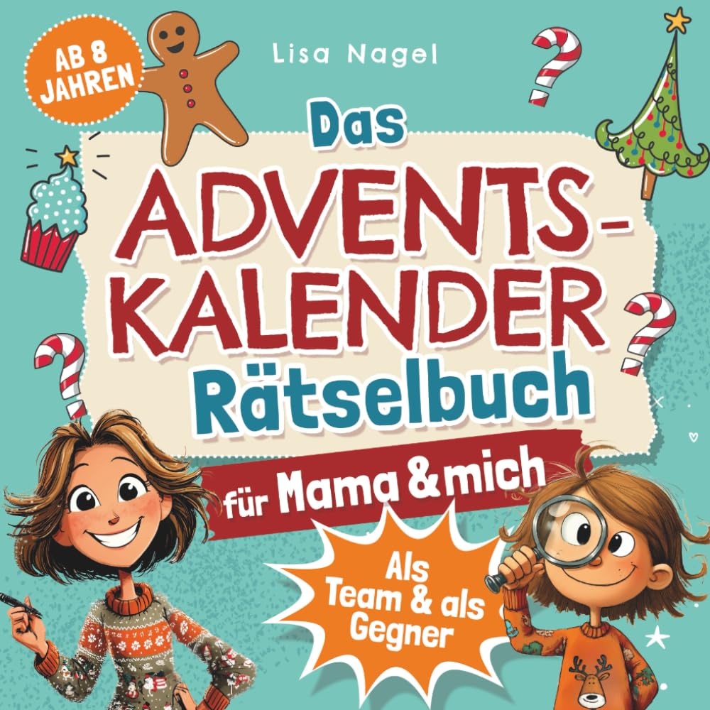 Das Adventskalender-Rätselbuch für Mama & mich - ab 8 Jahren: 24 Tage Knobelspaß für einen Advent voller Spannung und unvergesslicher Zeit zu zweit | Perfektes Geschenk für Kinder Lifestyle
