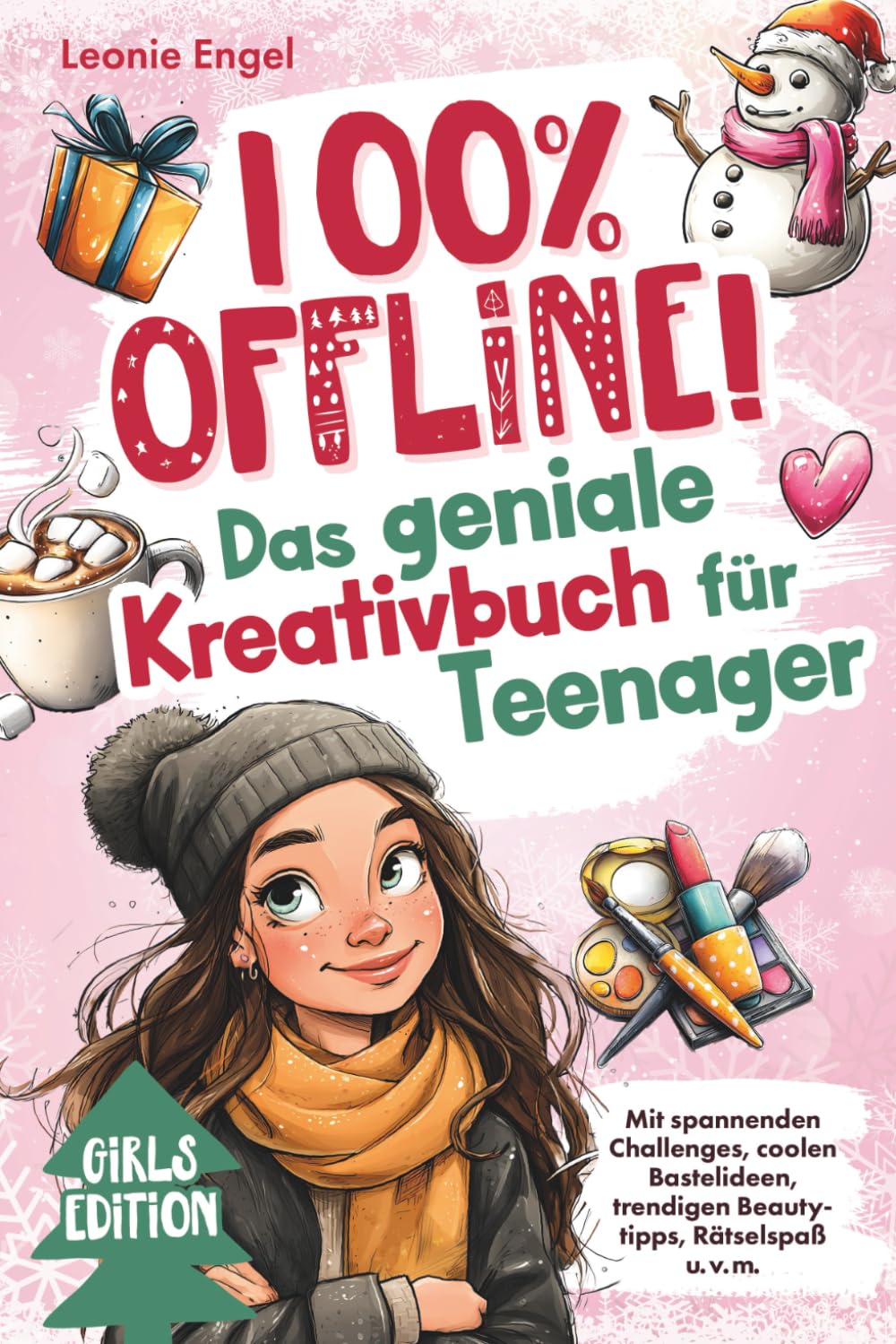 100% offline! Das geniale Kreativbuch für Teenager-Mädchen: Den Alltag zum Erlebnis machen mit spannenden Challenges, coolen Bastelideen, trendigen Beautytipps, Rätselspaß u. v. m. | Ab 10 Jahren Lifestyle