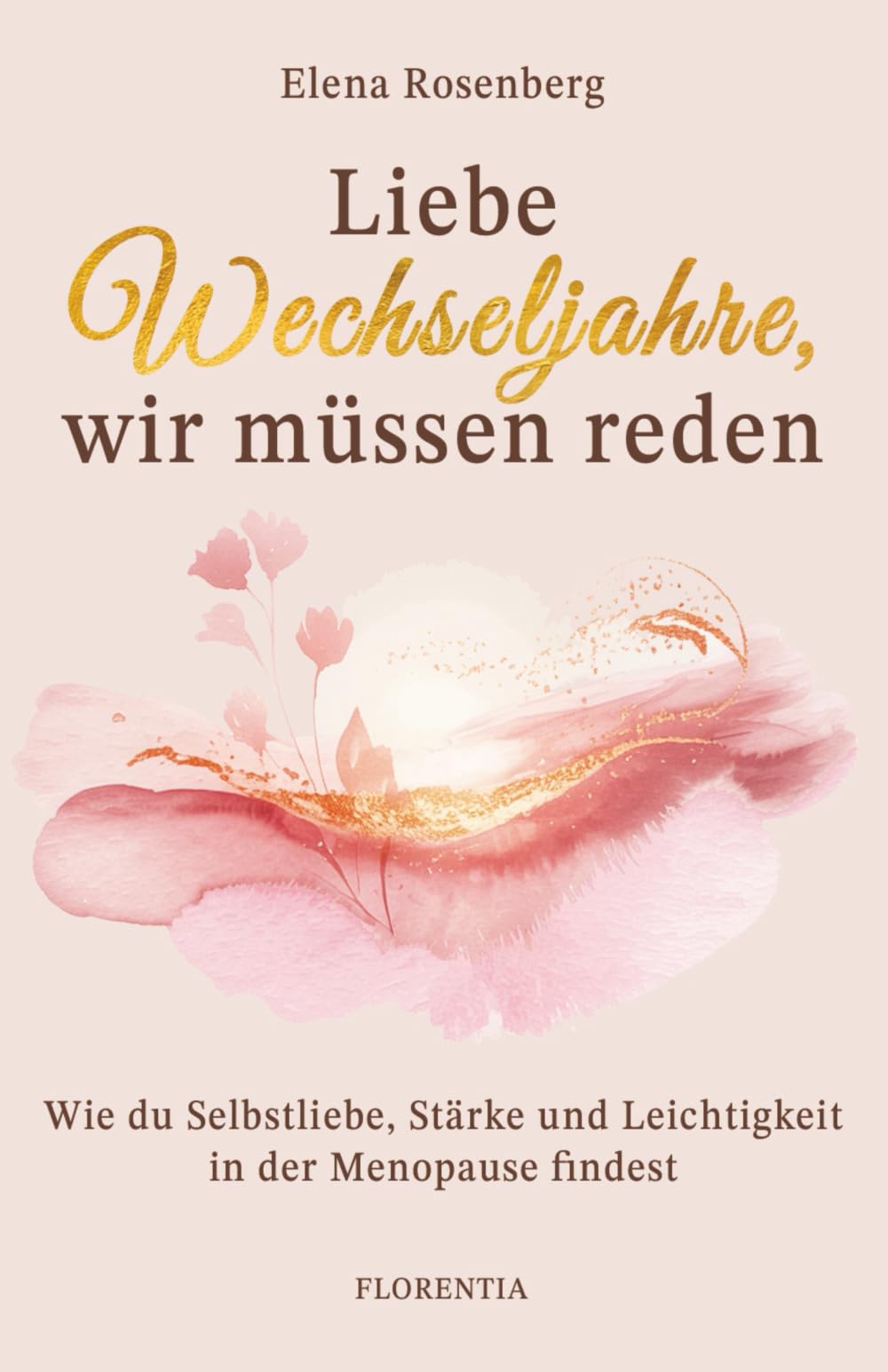 Liebe Wechseljahre, wir müssen reden book