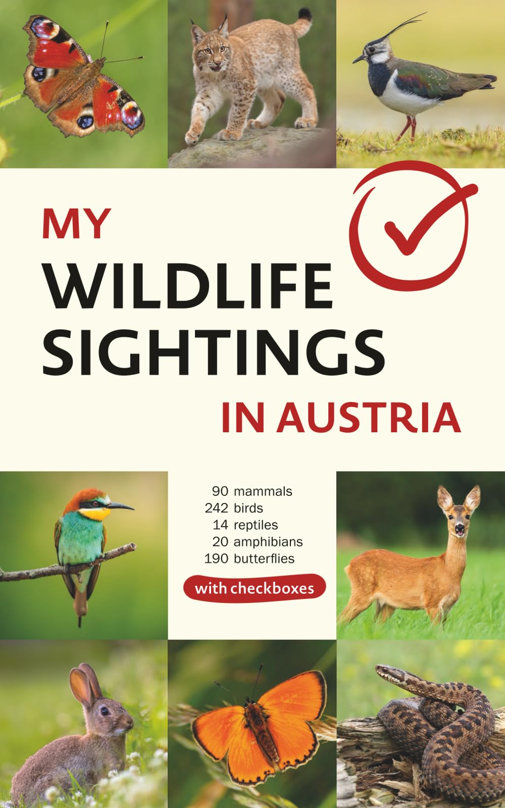My Wildlife Sightings in Austria: Mammals, birds, butterflies, reptiles and amphibians in Austria - identification book (Roitner Media) Natural Sciences