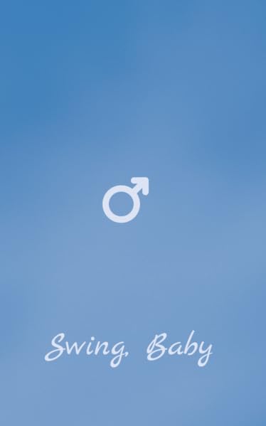 Swing, Baby: My kinky little secret - Seine Sicht Eroticism
