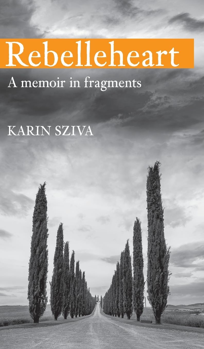 REBELLEHEART - A Memoir in Fragments Essays & Short Stories