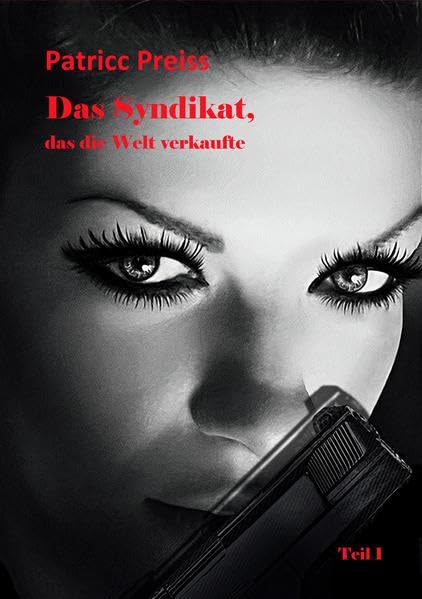 Das Syndikat, das die Welt verkaufte: Teil 1 Contemporary literature