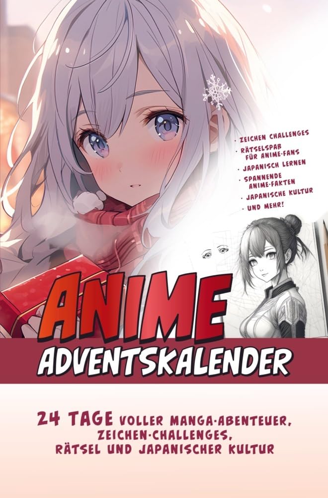 Der Große Anime Adventskalender: 24 Tage voller Manga-Abenteuer, Zeichen-Challenges, Rätsel und Japanischer Kultur | Das ideale Geschenk für Anime-Fans Manga