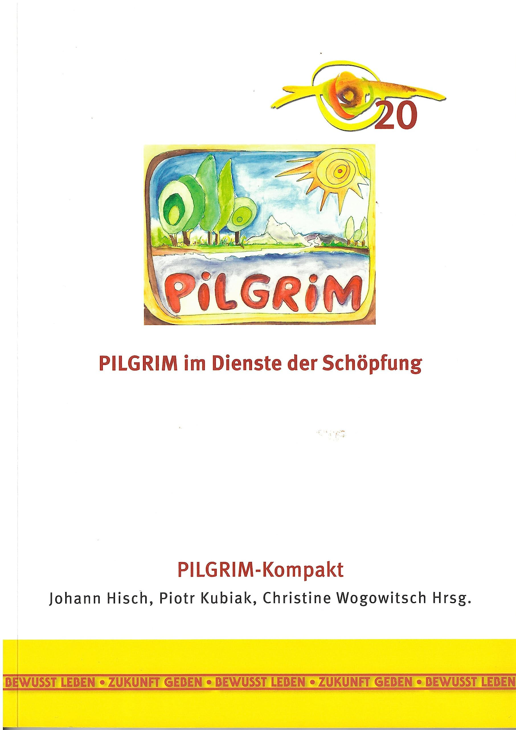 PILGRIM im Dienste der Schöpfung: PILGRIM-Kompakt Business & Technology