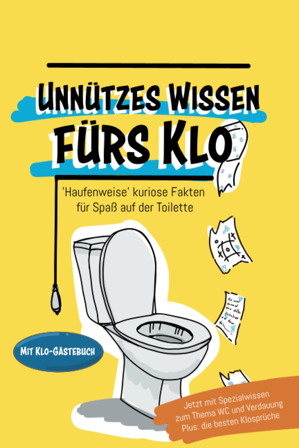 Unnützes Wissen fürs Klo. "Haufenweise" kuriose Fakten für Spaß auf der Toilette. (Spaß am Klo) Lifestyle