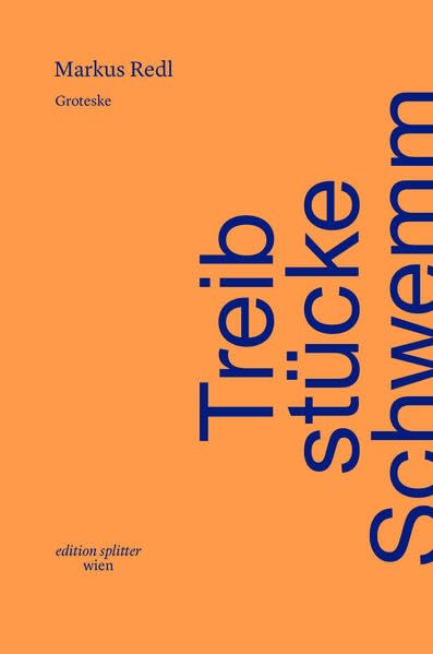 Treibstücke Schwemmgut: Ein Akt zur Groteske Contemporary literature