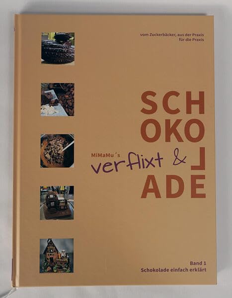 verflixt & Schokolade: Band 1 | Schokolade einfach erklärt Leisure, Home & Garden