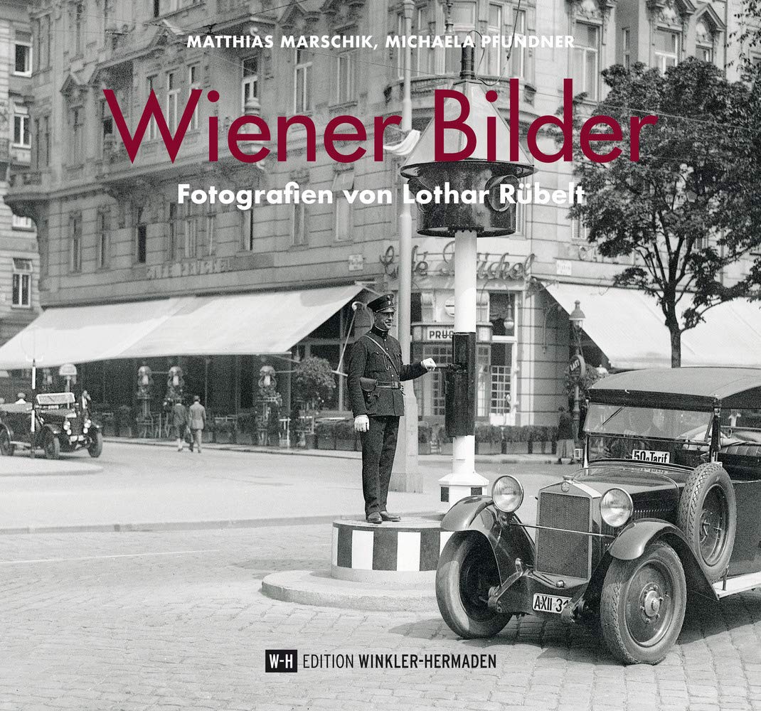 Wiener Bilder: Fotografien von Lothar Rübelt General education