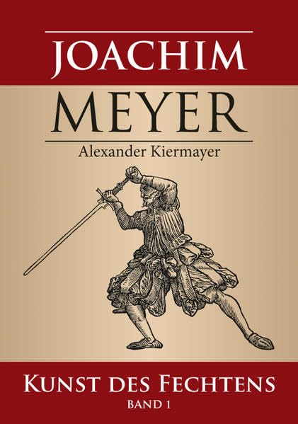 Joachim Meyer: Kunst des Fechtens, Band 1 Leisure, Home & Garden
