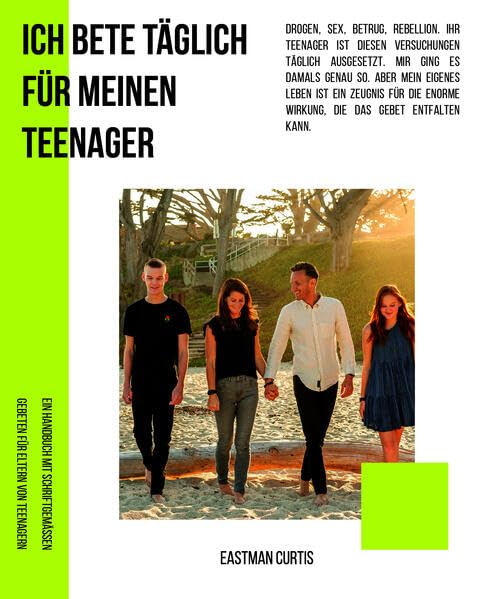 Ich bete täglich für meinen Teenager: Ein Handbuch mit schriftgemäßen Gebeten für Eltern von Teenagern Health, Nutrition & Fitness
