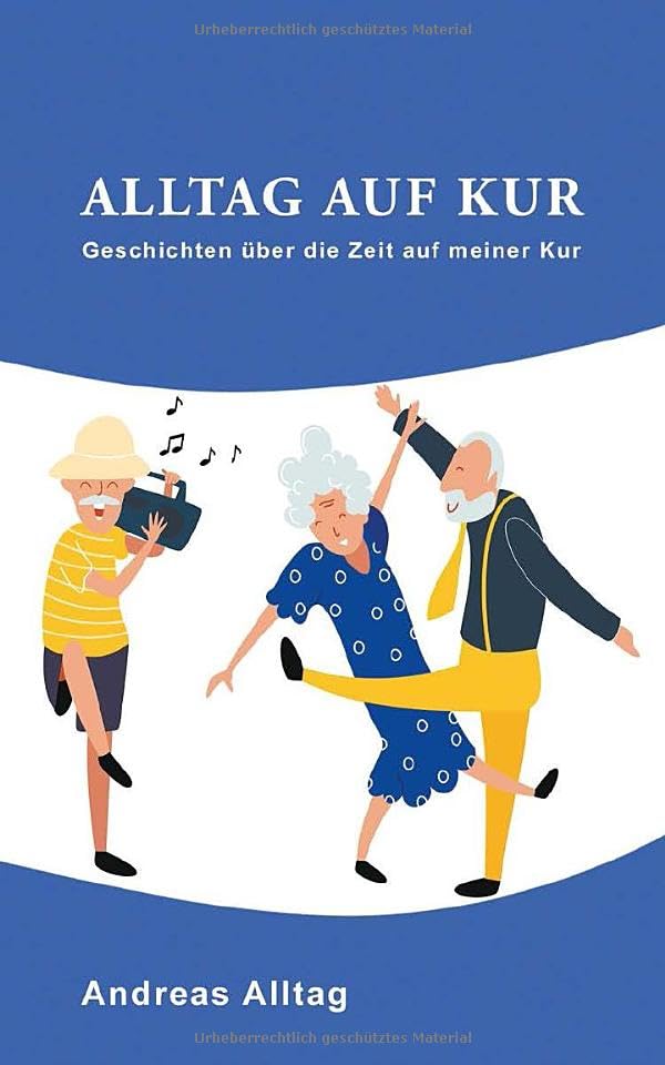 Alltag auf Kur: Geschichten über die Zeit auf meiner Kur Humour & Satire