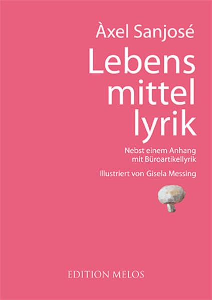 Lebensmittellyrik: Nebst einem Anhang mit Büroartikellyrik (lunovis: Komische Lyrik) Poetry
