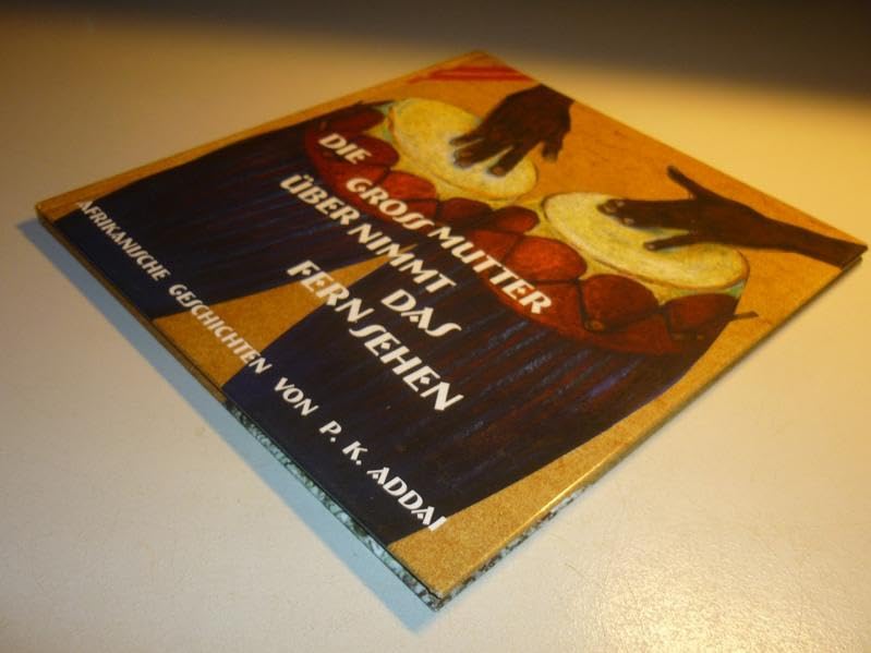 Die Großmutter Übernimmt das Fernsehen: Afrikanische Geschichten von P.K Addai Children's books