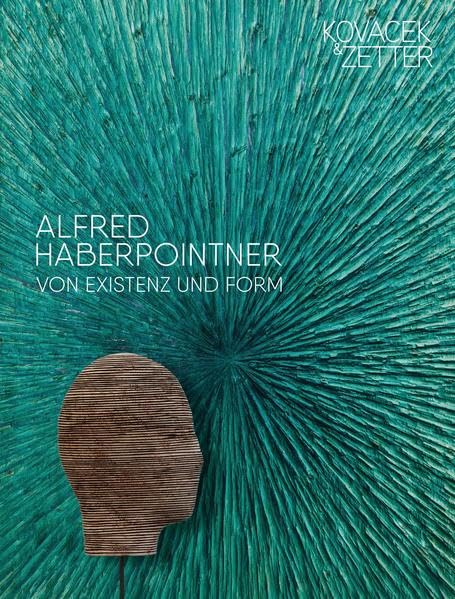ALFRED HABERPOINTNER: Von Existenz und Form Film, Art & Culture