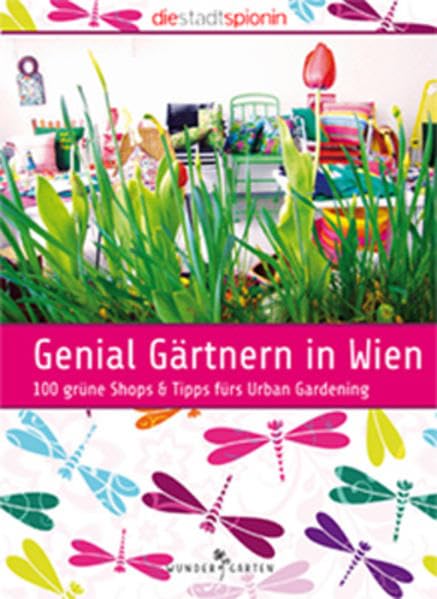Genial Gärtnern in Wien Garden & Plants