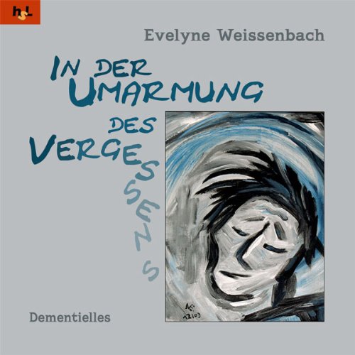 In der Umarmung des Vergessens: Dementielles Medicine