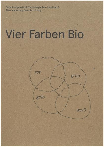 Vier Farben Bio - Ausstellungskatalog Bio-WIssensmarkt No. 1-4: Rot - Grün - Gelb - Weiß Film, Art & Culture