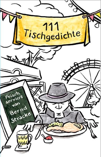 111 Tischgedichte: Frisch serviert von Bernd Stracke Poetry