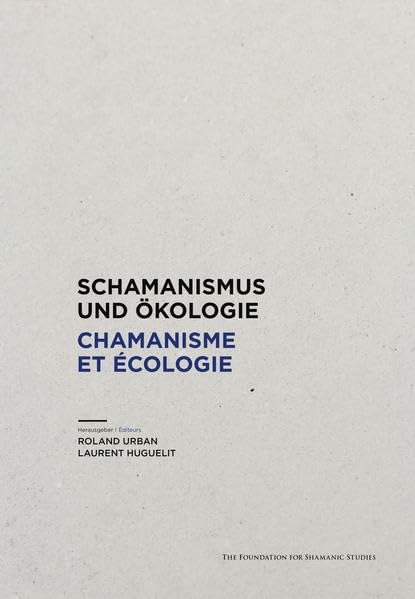 Schamanismus und Ökologie. Chamanisme et Écologie Reference Books