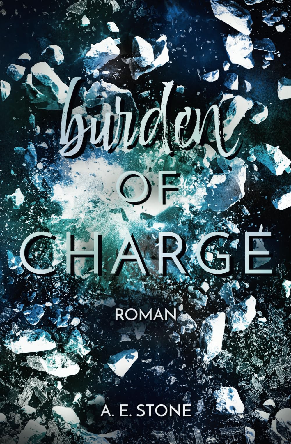 Burden of Charge: Die Bürde der Verantwortung (Die Burden Reihe | Romantische Thriller, Band 2) Romantic Thrillers