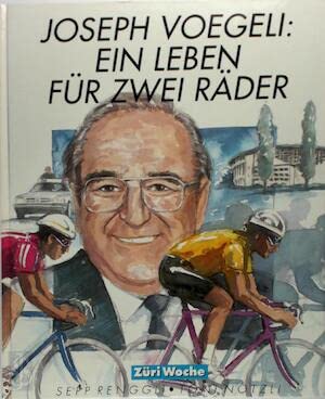 Joseph Voegeli: Ein Leben für zwei Räder book