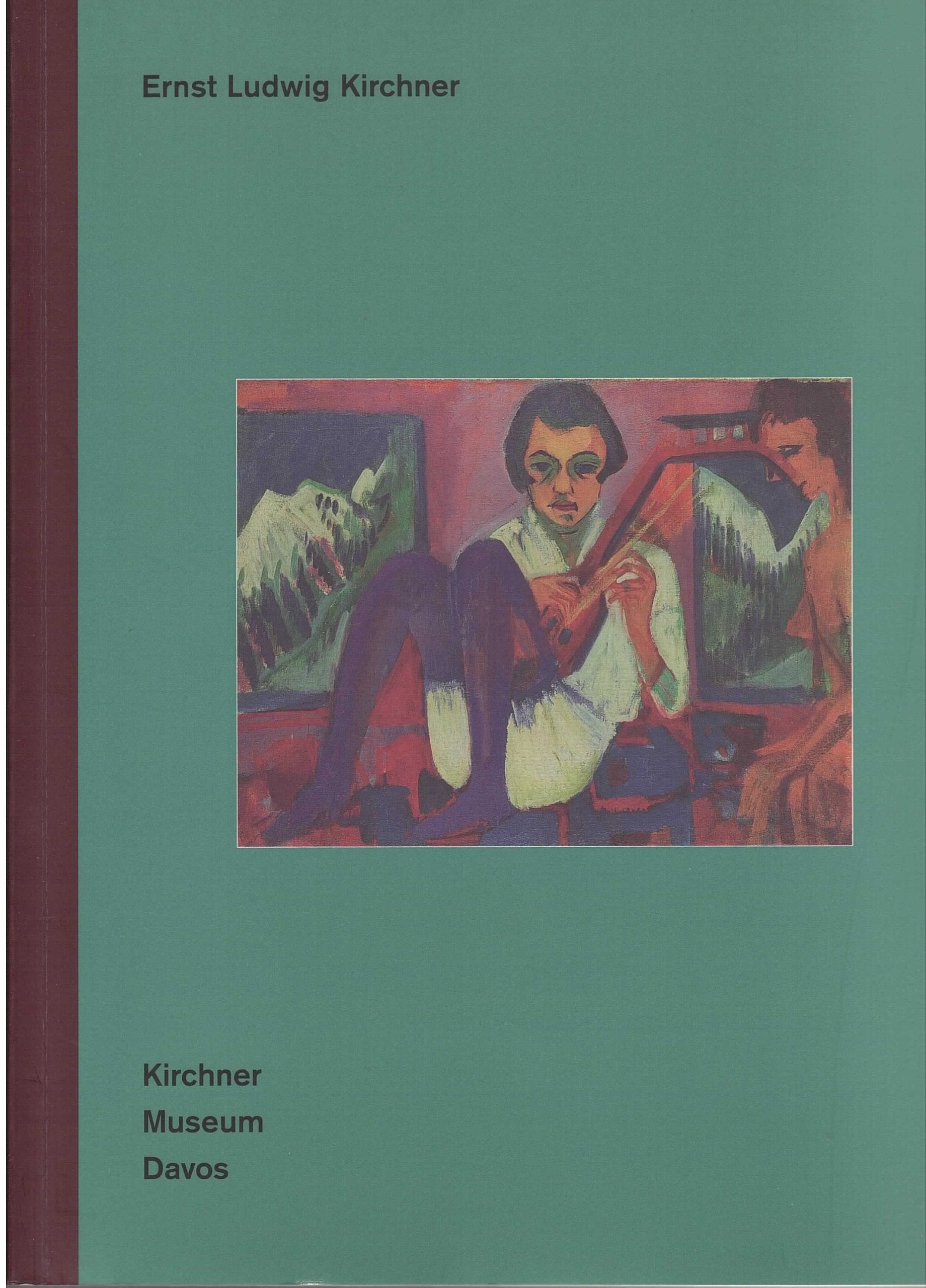 Kirchner Museum Davos. Katalog der Sammlung: Gemälde, Aquarelle, Pastelle, Zeichnungen, Holzschnitte, Radierungen, Lithographien, Plastiken Film, Art & Culture