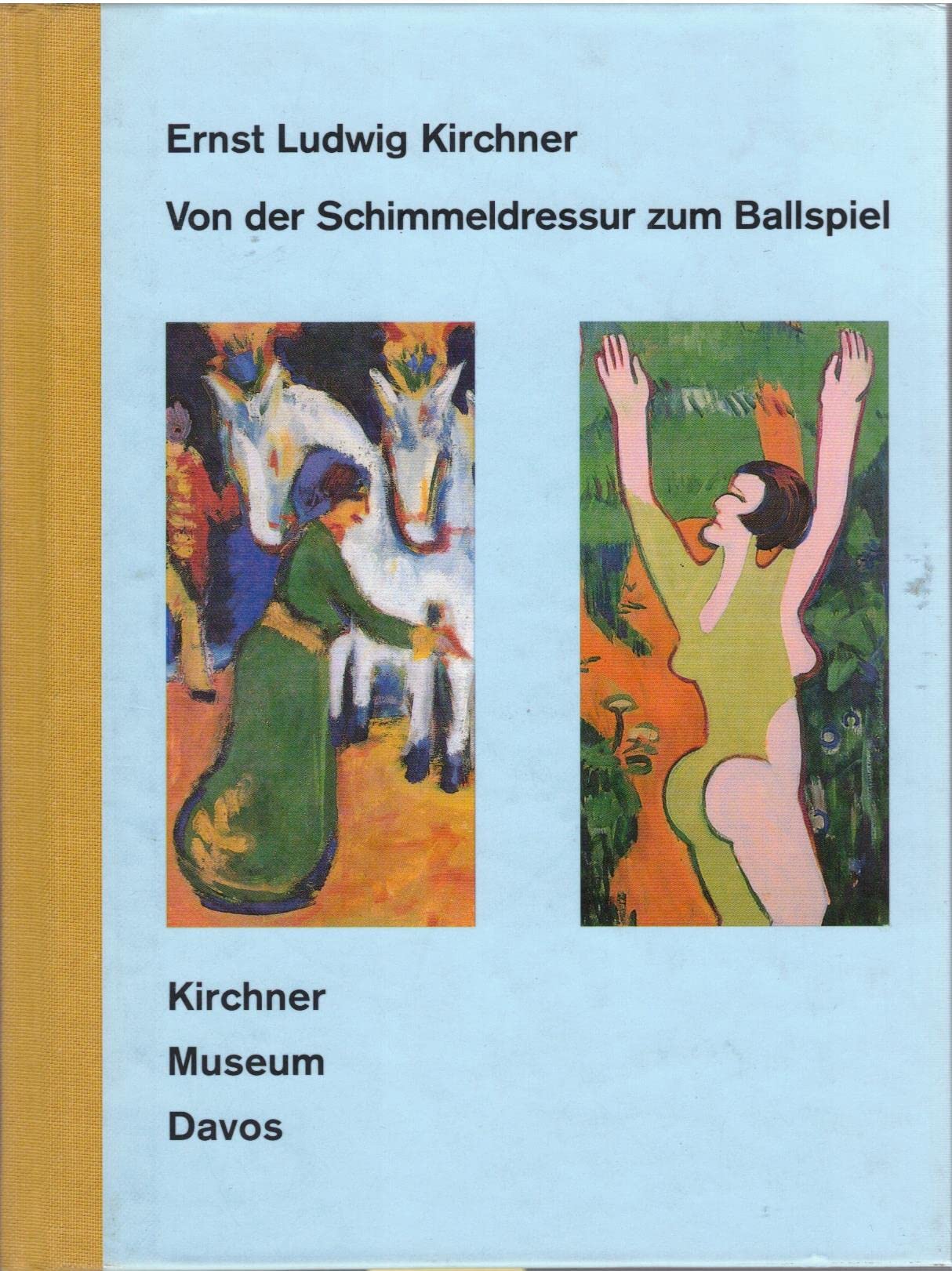 Ernst Ludwig Kirchner - Von der Schimmeldressur zum Ballspiel. Books